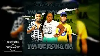 Prince J Malizo - Ware Bona Na Feat Poshi Gal & NTK Wadi Beat