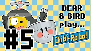 Bear and Bird play Chibi-Robo! #5 - Tea Time