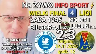 MECZ⚡️ŁADA BIŁGORAJ ⚽️ MOTOR II LUBLIN ⚡️Komentuje Tadeusz Kasprzak Redaktor Naczelny INFO SPORT⚡️