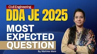 DDA JE 2025 civil | Most Expected Questions | PYQ Based Practice Series | Nishima Ma'am