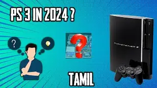 CAN WE BUY PS3 IN 2024 ? IS PLAY STATION 3 WORTH BUYING IN 2024 ? || EXPLAINED IN TAMIL || #gta5