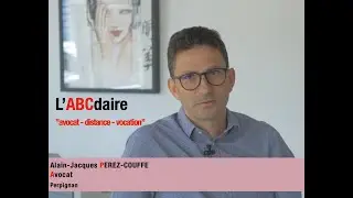 L' Ab&eacute;c&eacute;daire de Ma&icirc;tre Perez-Couffe - AVOCAT - DISTANCE - VOCATION