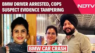 BMW Car Crash | BMW Driver Arrested For Official's Death, Cops Suspect Evidence Tampering