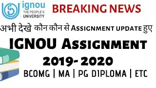 IGNOU Assignment 2019-2020 for July 2019 & January 2020 Session | IGNOU New Notification