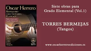 Torres Bermejas (Tangos) de Siete obras para Grado Elemental (Vol.1) de Oscar Herrero