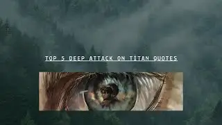 Top 5 Deep Attack on Titan Quotes