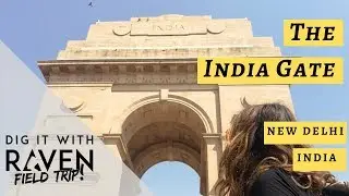 INDIA GATE | DIWR Field Trip #3