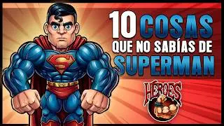 10 things you didn't know about Superman