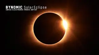 Bynomic - Solar Eclipse 148 (April 2019) | Progressive House Mix
