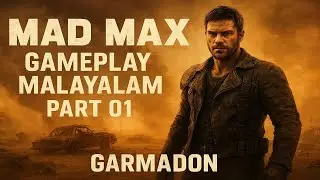 Mad Max Malayalam Gameplay Part 01 | 💥 Cartoss Intro, New Car Upgrade & Nitro Power | GARMADON