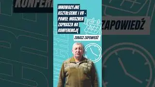 Innowacyjne kształcenie i VR &ndash; Paweł Moszner zaprasza na konferencję w Lublinie