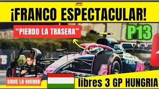 F1 LIBRES 3 HUNGRIA COLAPINTO SACA EL TALENTO: P13 QUEJ&Aacute;NDOSE DEL ALPINE, ALONSO CAE Y MCLAREN 1