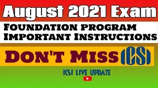 Important INSTRUCTIONS TO EXAMINEES FOR CS FOUNDATION PROGRAMME EXAMINATION JUNE, 2021 SESSION