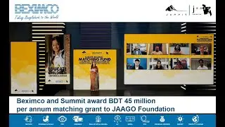 Beximco and Summit award BDT 45 million per annum matching grant to JAAGO Foundation । BEXIMCO Group