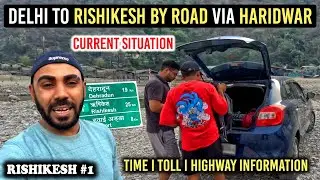 Delhi To Rishikesh By Road | Rishikesh By Car | Haridwar | Rishikesh Tour | Rishikesh Travel Vlog