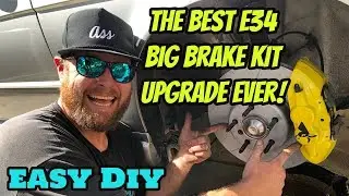 The Best E34 Big Brake Upgrade Ever!