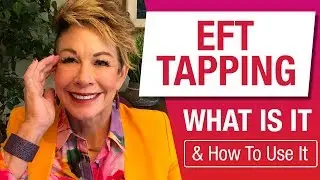 Emotional Freedom Technique (EFT) - What Is Tapping & How To Use It