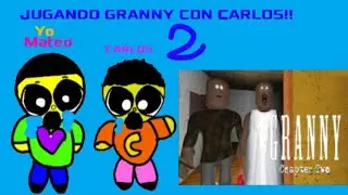 Jugando granny 2  en roblox con Carlos video  también subido @soy mateo eliminados