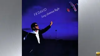 F.R. David - Long Distance Flight [HQ]
