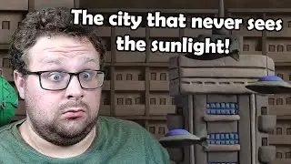 Colossatropolis the gloomiest city that never see sunlight | Platypus Reclayed