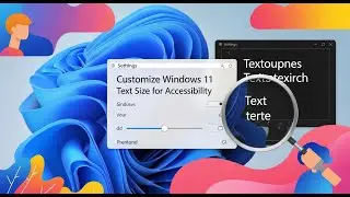 How to Customize Windows 11 Text Size for Accessibility? Windows 11 Setting