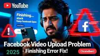 ✅Facebook Finishing Error 2025! Video Upload হচ্ছে না? আসল সমাধান দেখুন!🔥