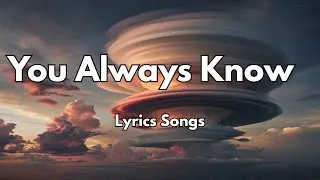 You Always Know❤️|New Love Romantic  English (Lyrics) Songs 2026