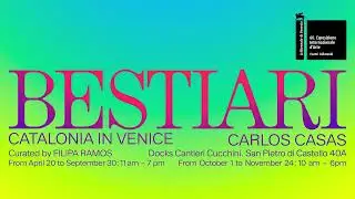 Carlos Casas | Bestiari | Catalonia in Venice - Official teaser