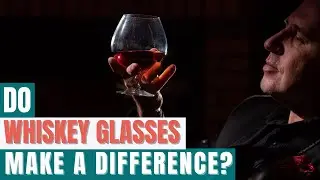 Do Whiskey Glasses Make A Difference? Defining Whiskey Beyond Taste