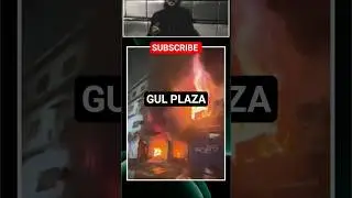 Gul plaza fire 🔥#gulplaza #viral #shorts