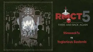 RMCT 5 Qualifying Round A - 9Sneeeek7u vs Yoglorious Basterds