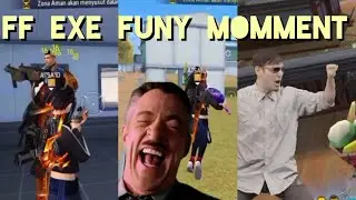FF EXE FUNY MOMENT HAHAHA