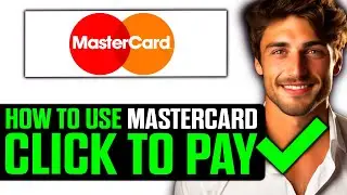 How To Use Mastercard Click to Pay (2025) - Step by Step