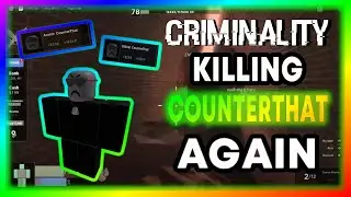 Criminality KILLING CounterThat And His Gang AGAIN