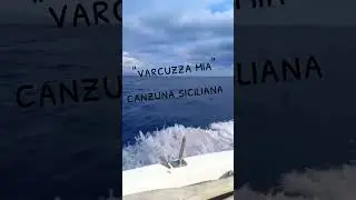 Varcuzza mia.Canzuna Siciliana. #musica #perte #neiperte #music #shorts #short #sicilia #italian