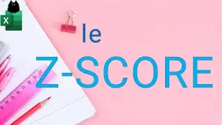 Le Z-score : Comment Standardiser Vos Données ? (avec Excel)