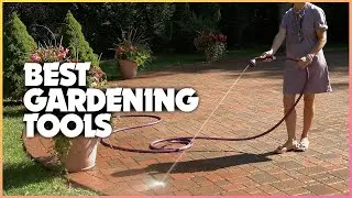 Top 8 Best Gardening Tools for Every Gardener!