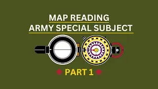 Map Reading Basics | Compass, Protractor & Grid System | NCC Army Special Subject