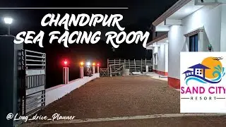 Chandipur Sea facing hotel | Sand City Resort chandipur | Chandipur best Hotel | chandipur Resort