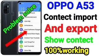 How to show contect oppo A53 letest trick / oppo a53 contect show import export