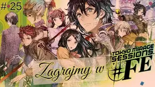[Zagrajmy] Tokyo Mirage Sessions #FE Encore #25 - nudy na pudy, czyli relaks koksania
