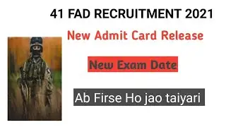 41 FAD New physical test Update 2021| New Admit card 2021| Latest Information.