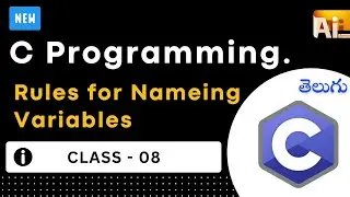 C Language Class 8 Tutorial | Rules For Naming Variables & Naming Conventions in Telugu | Ai Syntax