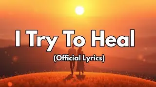 I Try to Heal &ndash; Emotional Song About Healing & Strength | Soulful Ballad 2025