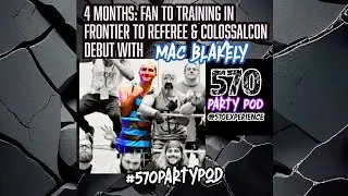 570 Party Pod Ep 3: 