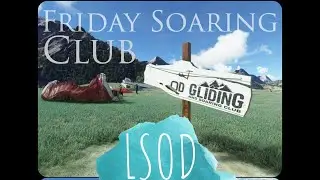 MSFS 2020 - FRIDAY SOARING CLUB - LSOD release event | Discus 2C