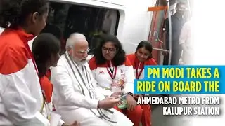 PM Modi takes a ride on board the Ahmedabad Metro from Kalupur Station
