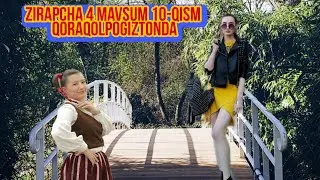 ZIRAPCHA 4 MAVSUM 10-QISM QORAQOLPOGIZTONDA MEHMONDA