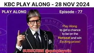 Kaun Banega Crorepati? Play Along on 28 November 2024 KBC Ep - 77 | #quizplaywin | Quiz Play Win