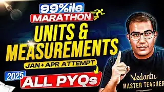 JEE 2026 |  🔥 ALL JEE Main 2025 Units & Measurements PYQs | ✅ Jan + April Attempt | Vinay Sir